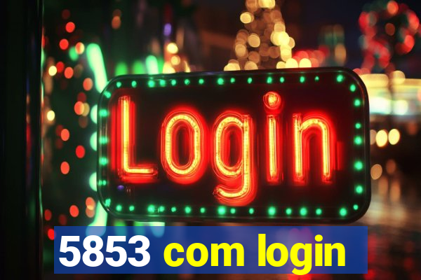 5853 com login